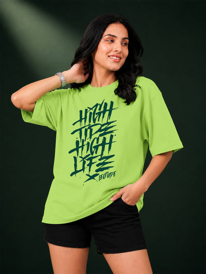 Leotude Neon High Tide High Life Printed Oversized Tshirt for Women