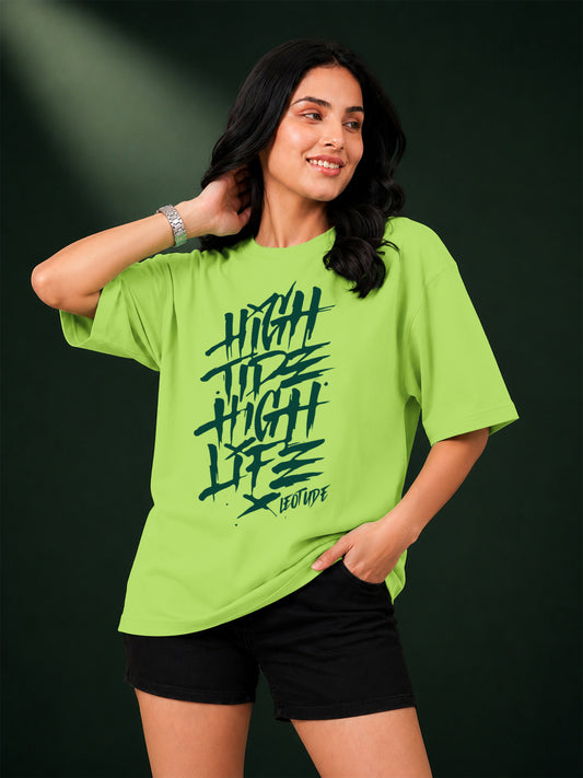 Leotude Neon High Tide High Life Printed Oversized Tshirt for Women