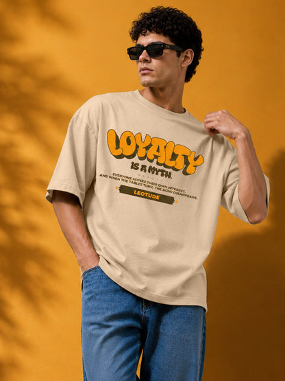 Leotude Men "Loyalty Is A Myth" Beige Oversized T-Shirt