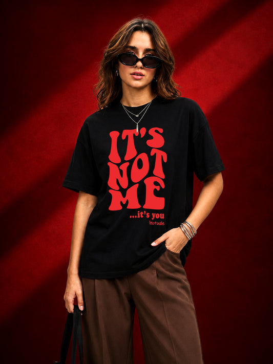 Leotude Black Its Not Me Printed Oversized Tshirt for Women