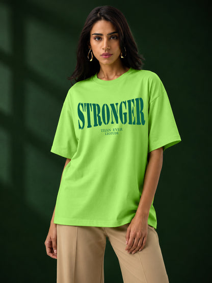 Leotude Neon Green Stronger Printed Oversized Tshirt for Women