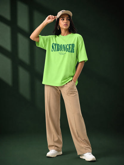 Leotude Neon Green Stronger Printed Oversized Tshirt for Women