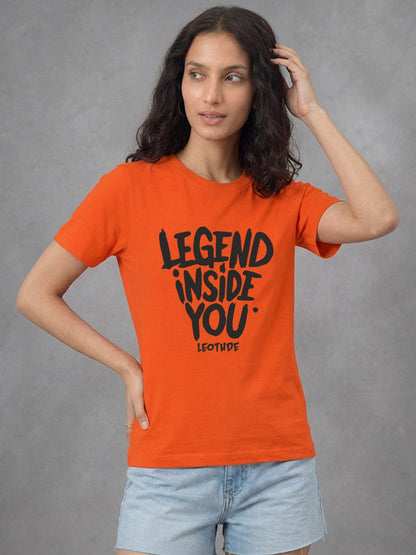 Leotude Women's Orange Legend Inside You Printed T-Shirt