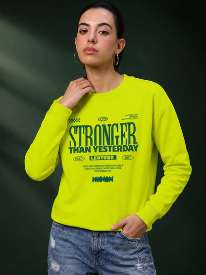 Leotude Women's Pista Green Stronger Than Yesterday Printed Sweatshirt