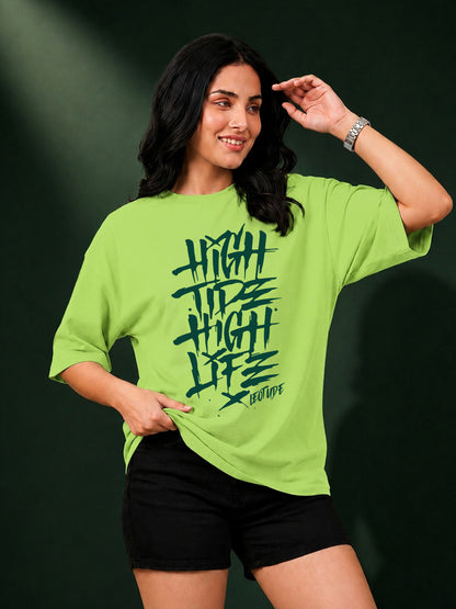 Leotude Neon High Tide High Life Printed Oversized Tshirt for Women
