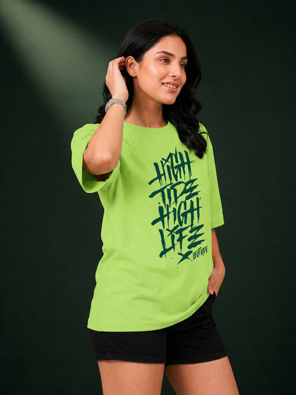 Leotude Neon High Tide High Life Printed Oversized Tshirt for Women