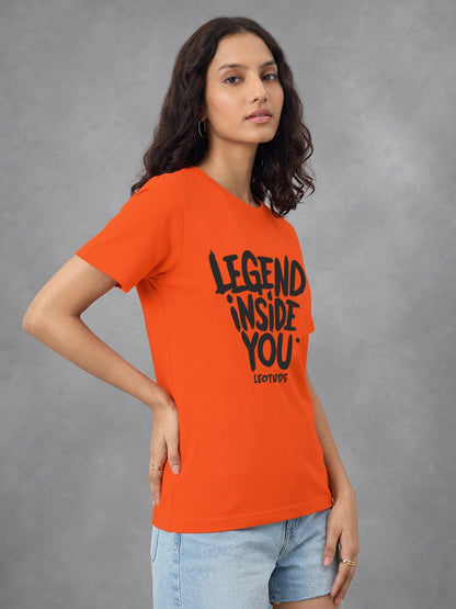 Leotude Women's Orange Legend Inside You Printed T-Shirt