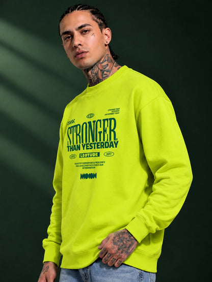 Men's Lime Green Stronger Than Yesterday Graphic Sweatshirt
